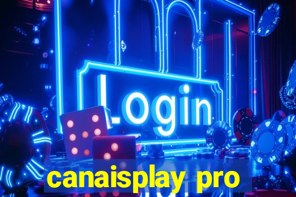 canaisplay pro